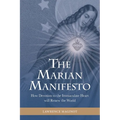 The Marian Manifesto: How Devotion to the Immaculate Heart will Renew the World