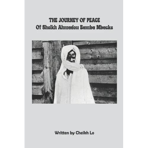 THE JOURNEY OF PEACE of Sheikh Ahmadou Bamba Mbacke
