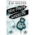 Arm Candy Warrior