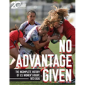 No Advantage Given: The Incomplete History of U.S. Women's Rugby, 1972-2026
