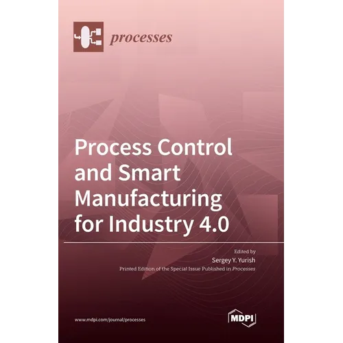 Process Control and Smart Manufacturing for Industry 4.0