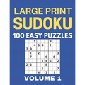 Large Print Sudoku - 100 Easy Puzzles - Volume 1 - One Puzzle Per Page - Puzzle Book for Adults