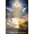 Before All Things: How Jesus Forms the Soul for Heaven
