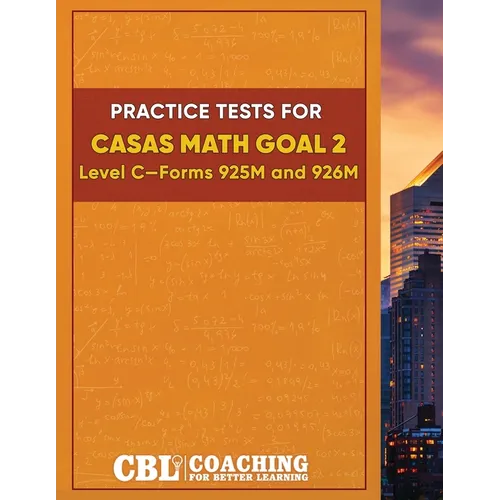 Practice Tests for CASAS Math GOAL 2 Level C, Forms 925M and 926M