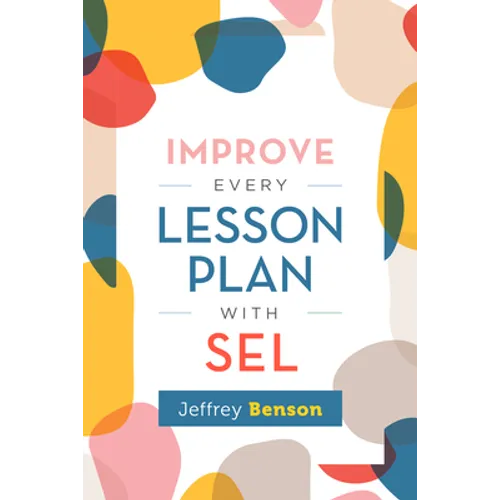 Improve Every Lesson Plan with Sel