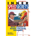 Inner Speed Secrets: Mental Strategies to Maximize Your Racing Performance