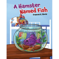 A Hamster Named Fish