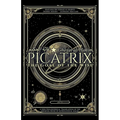 Picatrix: The Goal of the Wise (Ghāyat al-Ḥakīm): A New Philosophical Translation of the Medieval Book of Astrological Magic