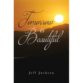 Tomorrow Is Beautiful