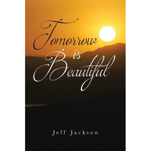 Tomorrow Is Beautiful