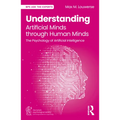 Understanding Artificial Minds Through Human Minds: The Psychology of Artificial Intelligence