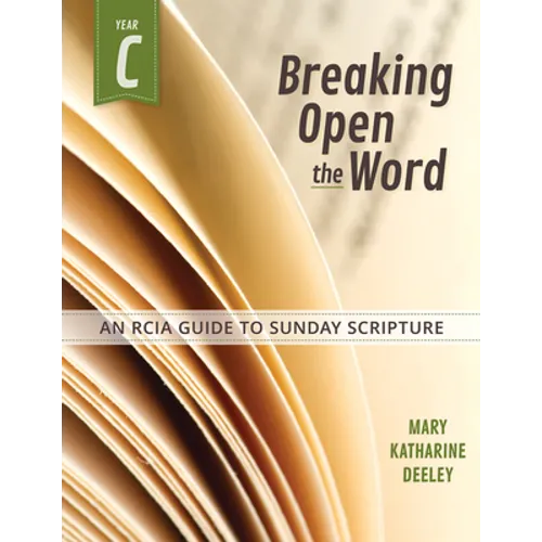 Breaking Open the Word: Year C