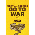 Jerry and Rodrigo Go to War