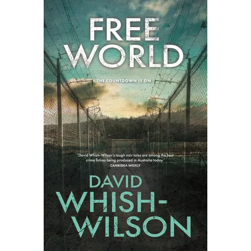 Free World: An Australian locked-cell crime thriller