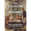 The Declaration of Independence: America's First Founding Document in U.S. History and Culture