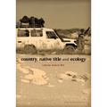 Country, Native Title and Ecology