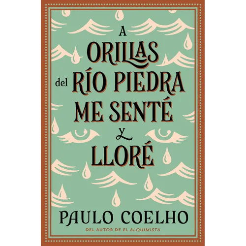 By the River Piedra I Sat Down and Wept: A Orillas del Río Piedra Me Senté Y Lloré / (Spanish Edition)
