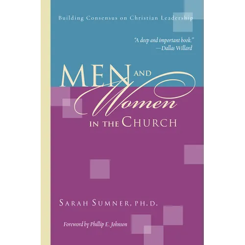 Men and Women in the Church: Building Consensus on Christian Leadership