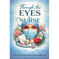 Through The Eyes of a Nurse