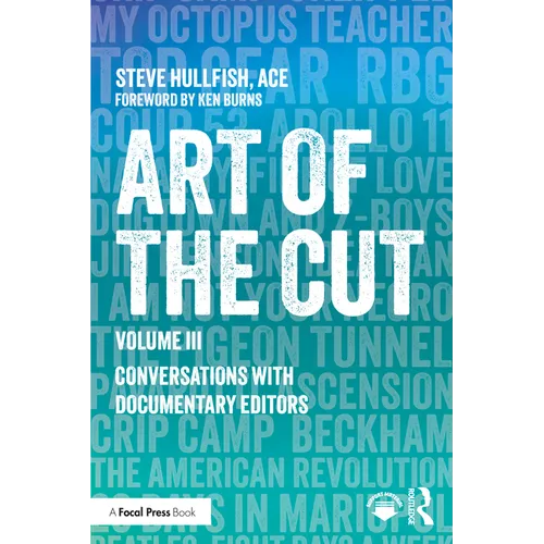 Art of the Cut: Conversations with Documentary Editors, Volume III