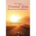This Book Found You Because Your Soul whispered