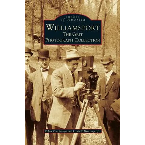 Williamsport: The Grit Photograph Collection