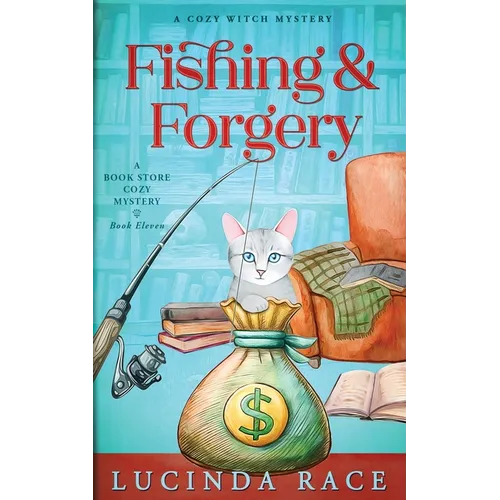 Fishing & Forgery: A Paranormal Witch Cozy Mystery