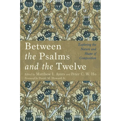 Between the Psalms and the Twelve