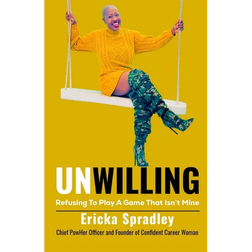 Unwilling: Refusing To Play A Game That Isn't Mine