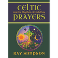 Celtic Prayers for the Rhythm of Each Day