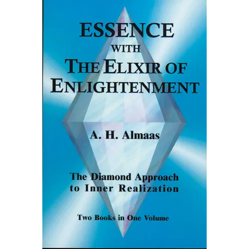 Essence with the Elixir of Enlightenment: The Diamond Approach to Inner Realization