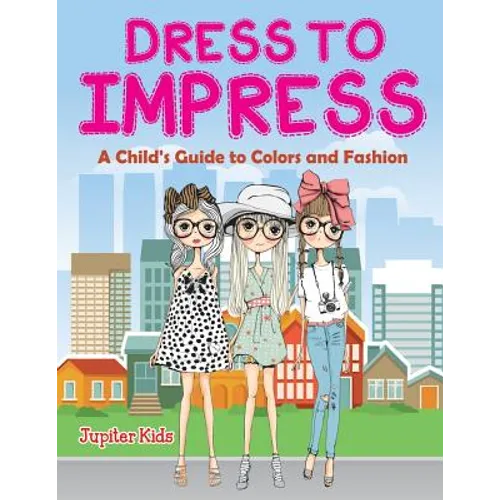 Dress to Impress (A Coloring Book)