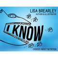 I Know: Choices About Nutrition