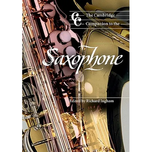 The Cambridge Companion to the Saxophone