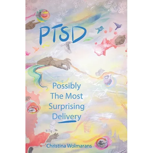PTSD: Possibly the Most Surprising Delivery