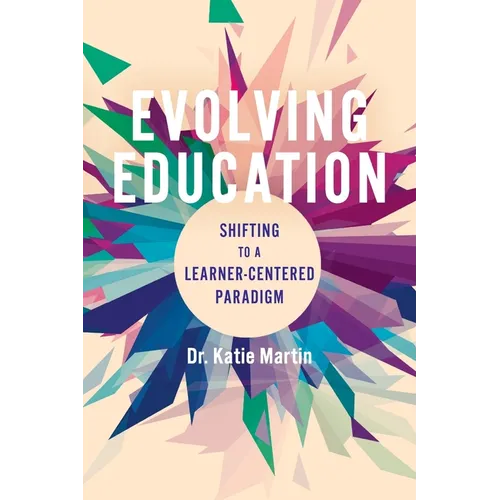 Evolving Education: Shifting to a Learner-Centered Paradigm