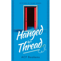 Hanged by a Thread