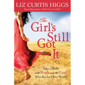 The Girl's Still Got It: Take a Walk with Ruth and the God Who Rocked Her World