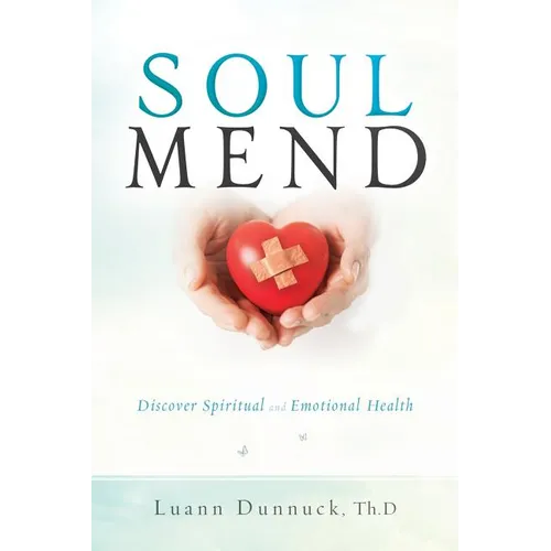 Soul Mend: Discover Spiritual and Emotional Health