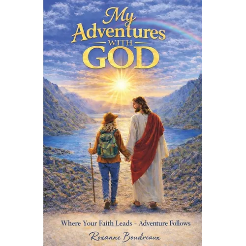 My Adventures With God