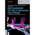 Mechanisms of Self-Healing Polymers: Thermoplastics, Elastomers, Tpes and Tpvs