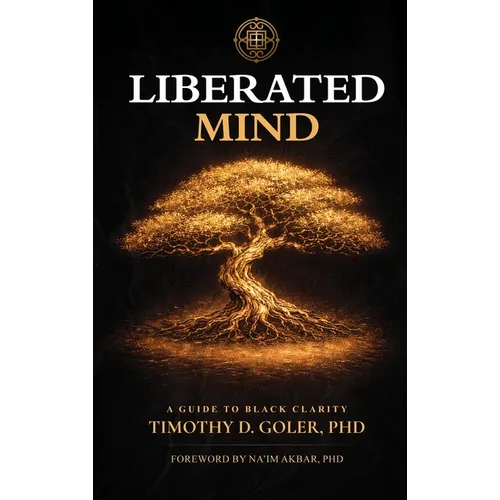 Liberated Mind: A Guide to Black Clarity