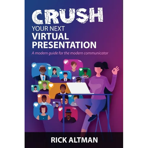 Crush Your Next Virtual Presentation