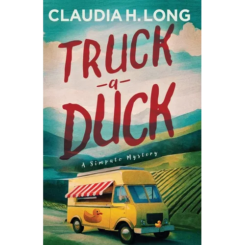 Truck a Duck: A Simpato Mystery