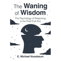 The Waning of Wisdom