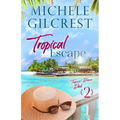 Tropical Escape (Tropical Breeze Book 2)
