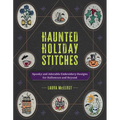 Haunted Holiday Stitches: Spooky and Adorable Embroidery Designs for Halloween and Beyond