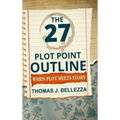 The 27 Plot Point Outline: When Plot Meets Story