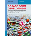 Dosage Form Development: Liquid, Solid and Semi-Solid Dosage Forms