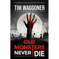 Old Monsters Never Die